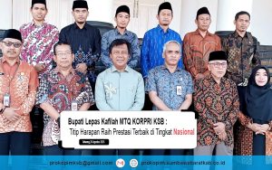 Bupati Lepas Kafilah MTQ KORPRI KSB, Titip Harapan Raih Prestasi Terbaik di Tingkat Nasional Bupati Lepas Kafilah MTQ KORPRI KSB, Titip Harapan Raih Prestasi Terbaik di Tingkat Nasional